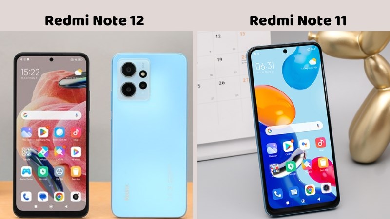 So sánh Redmi Note 11 4G và Redmi Note 12 4G