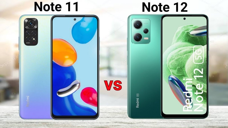 So sánh Redmi Note 11 5G và Redmi Note 12 5G