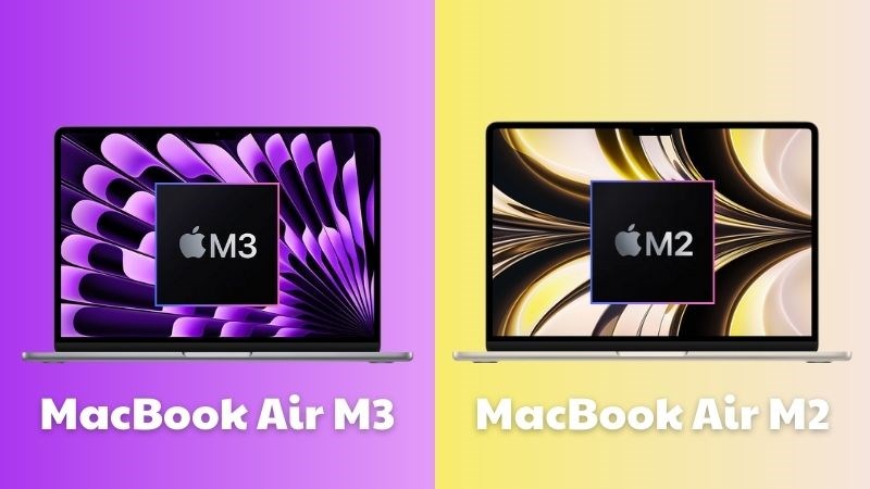 So sánh MacBook Air M2 và MacBook Air M3