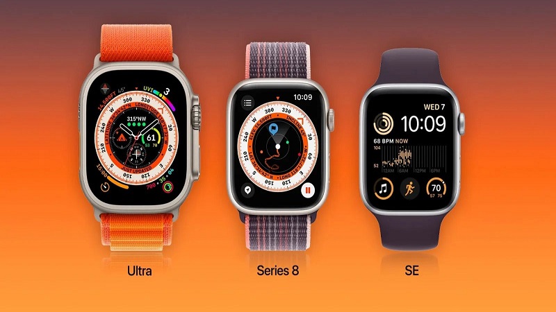 Apple Watch Series 8, Apple Watch Ultra và Apple Watch SE 2 (2022)