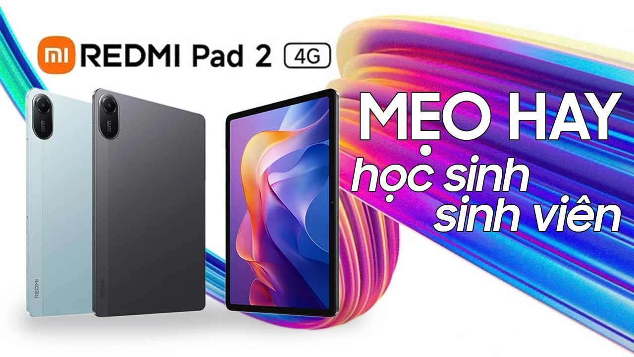 Top những mẹo hay để giúp công việc, học tập trở nên dễ dàng hơn với Redmi Pad 2