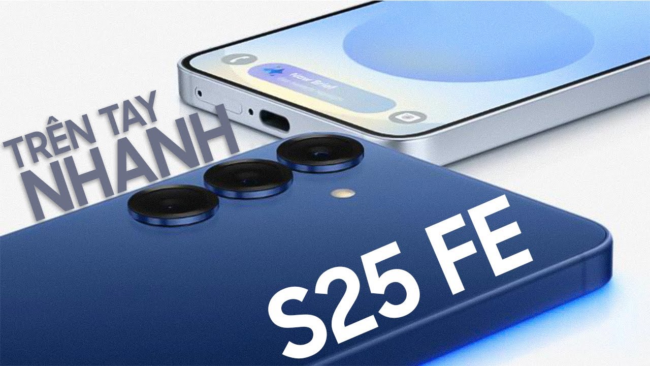 Trên tay Samsung Galaxy S25 FE - Hơn 14 củ liệu có &quot;NGON&quot;?