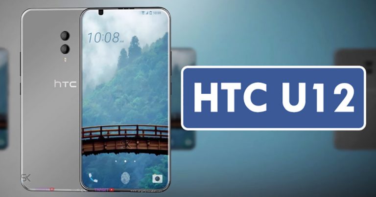 Lộ diện giá bán, ngày ra mắt và cấu hình HTC U12 mà bạn cần biết