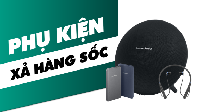 Đại lễ tháng 3, hàng loạt phụ kiện cao cấp đang có giá cực tốt tại Hoàng Hà Mobile