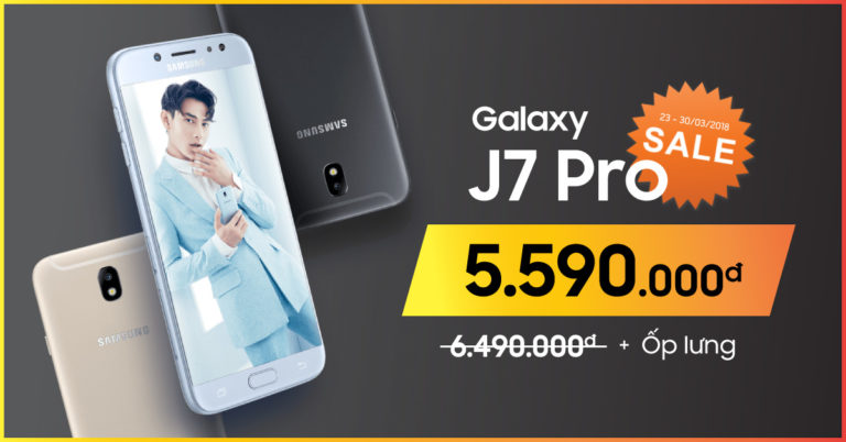 HOTSALE 23-31/03: Galaxy J7 Pro tặng phiếu mua hàng 900.000đ, tặng thêm ốp lưng, trả góp 0%