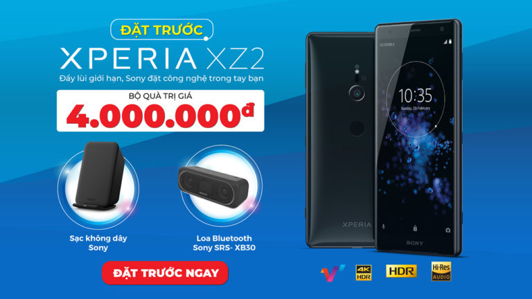 Nhanh tay đặt gạch trước Xperia XZ2, nhận ngay bộ quà cực ngon tới 5 triệu đồng, có cả trả góp 0%