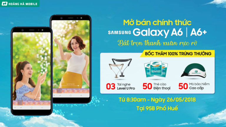 Mời tham dự sự kiện mở bán Galaxy A6/A6+, nhận bộ quà trị giá tới hơn 10.000.000đ