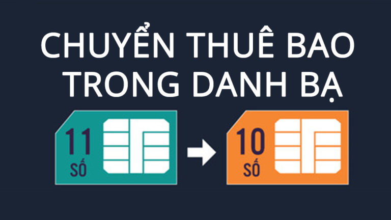 Cách chuyển thuê bao 11 số về 10 số trong danh bạ Android và iOS