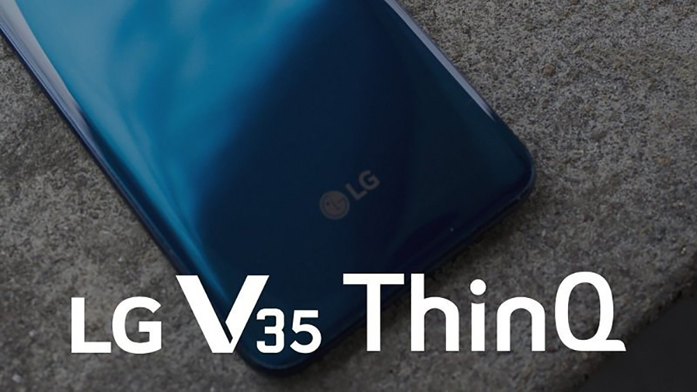 LG V35 ThinQ chính thức ra mắt: Cấu hình miễn bàn, giá bán vừa tay