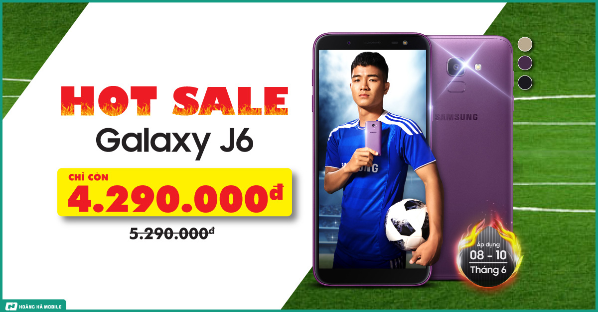 Chỉ trong 2 ngày, mua Galaxy J6 nhận ngay 5 ưu đãi lên tới hơn 30 triệu đồng