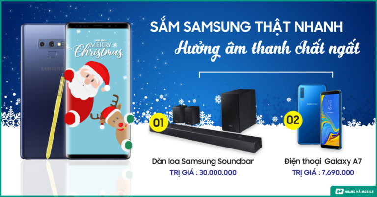 Tháng 12: Sắm Samsung thật nhanh, hưởng âm thanh chất ngất
