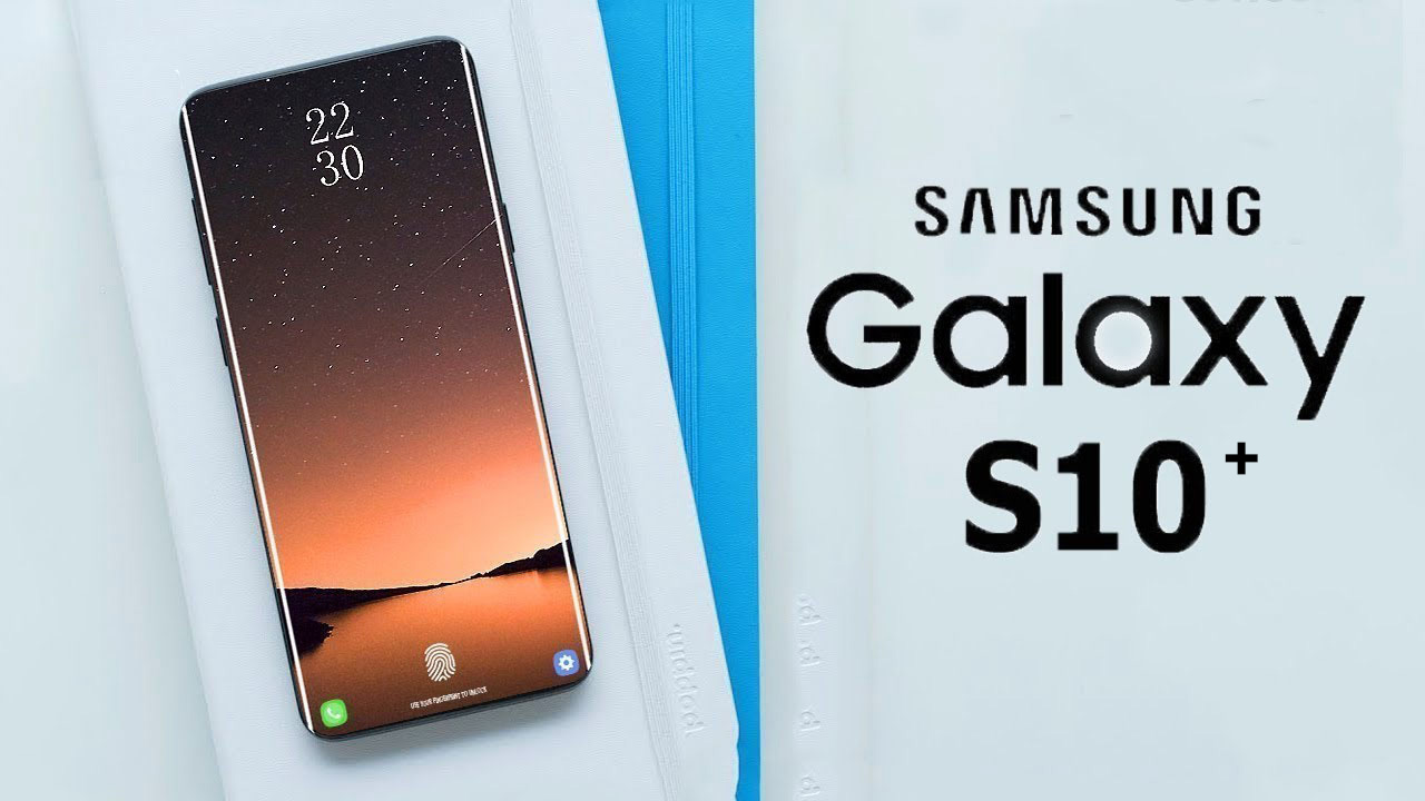 Galaxy S10 Plus bất ngờ xuất hiện ấn tượng với 3 camera