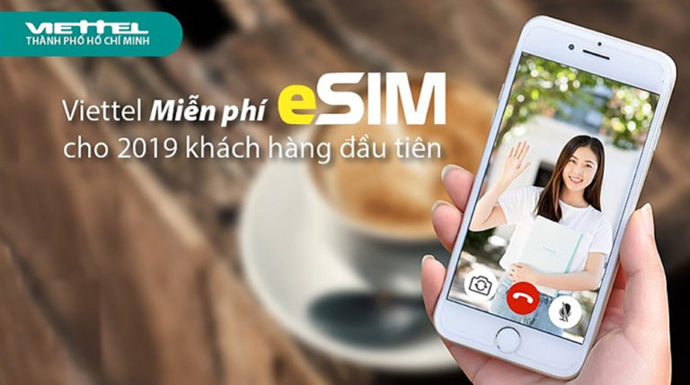 Viettel chính thức cung cấp eSIM, 2019 khách hàng đầu tiên sẽ được miễn phí