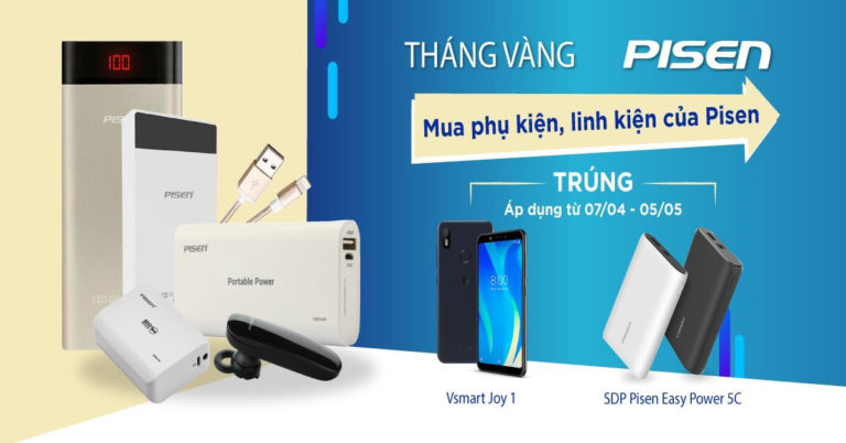 Tháng Vàng Pisen: Mua phụ kiện trúng Vsmart Joy 1 và SDP 10.000mAh