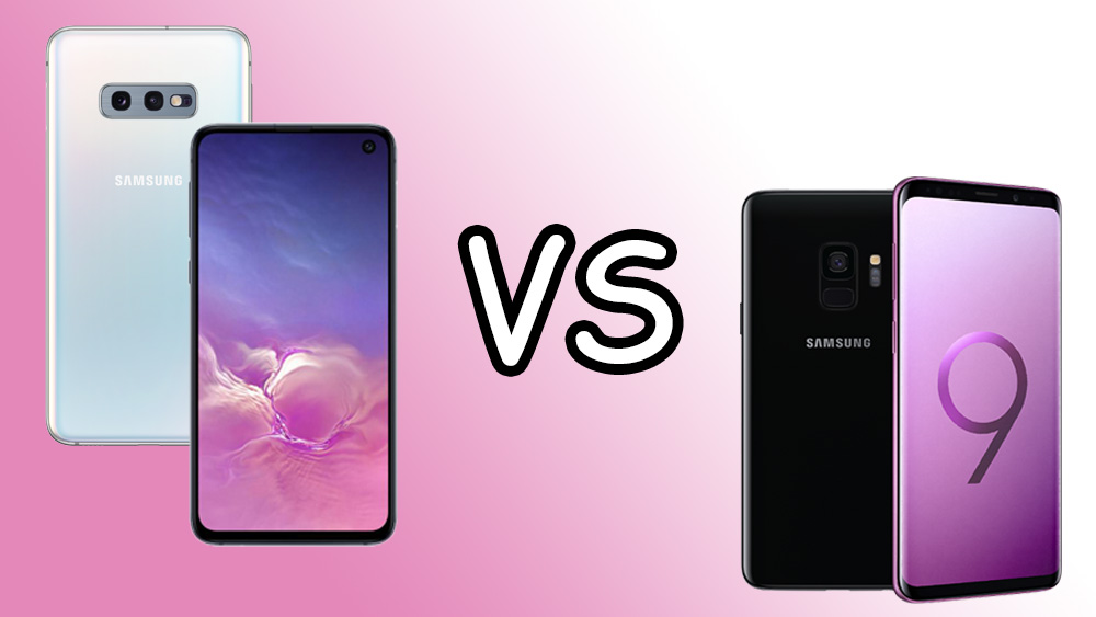 So sánh Galaxy S10e và Galaxy S9: Đâu sẽ là sự lựa chọn của Năm 2019?