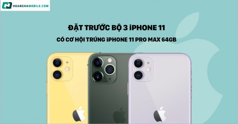 Đặt trước iPhone 11 Series, cơ hội trúng thêm iPhone 11 Pro Max 64GB