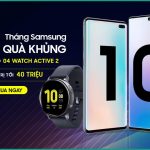 [Mua Samsung – Trúng quà khủng] Cơ hội sở hữu Active 2 trị giá gần 10 triệu đồng