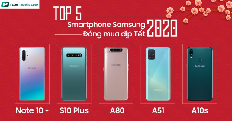 Top 5 smartphone Samsung đáng mua dịp Tết Canh Tý 2020