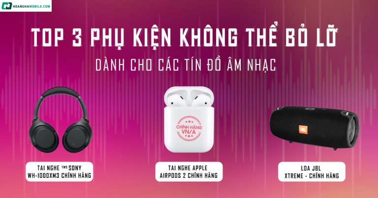 top 3 phụ kiện