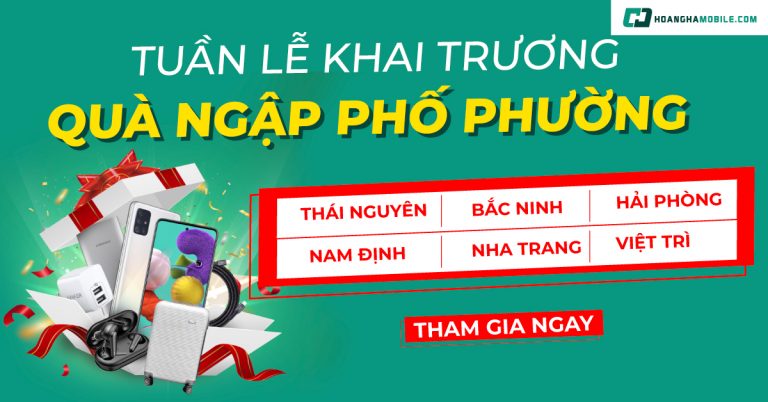 Tuần lễ khai trương – Quà ngập phố phường – Chào đón 6 chi nhánh mới