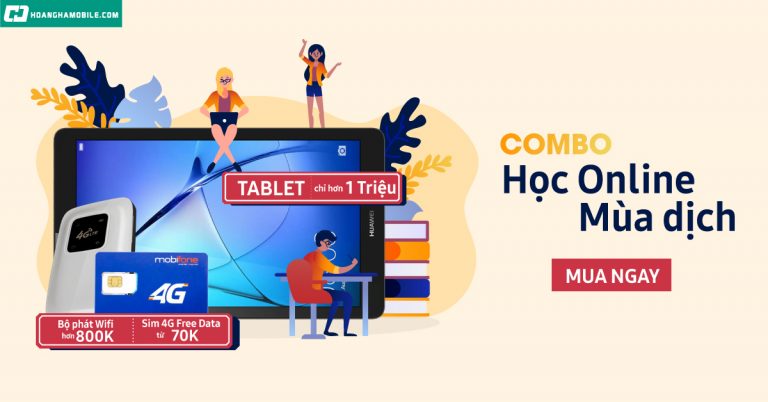 Bộ sản phẩm hỗ trợ học online tốt nhất trong mùa dịch Covid-19