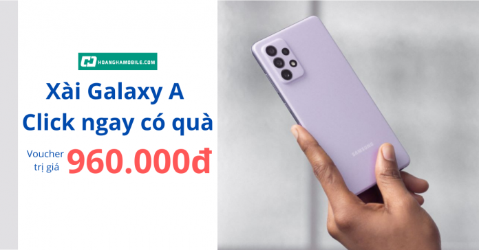 Xài Galaxy A Click ngay có quà