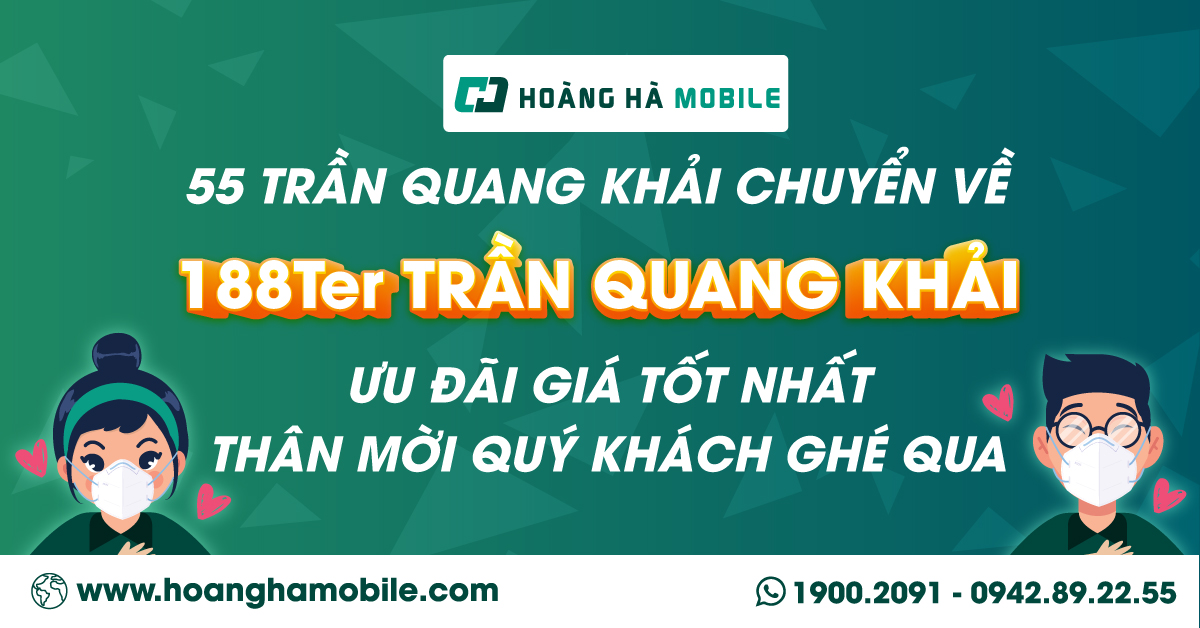 Hoàng Hà Mobile 55 Trần Quang Khải chuyển về địa chỉ mới ...