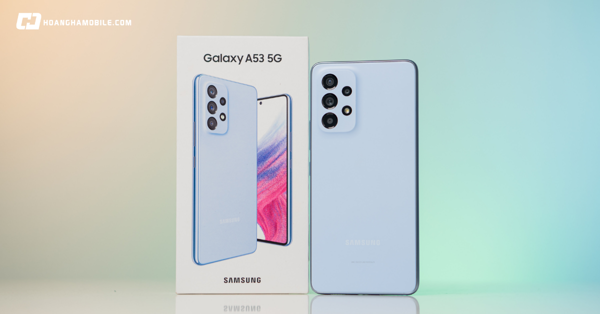 Galaxy A53 5G Đặc Quyền Hội Viên Samsung chỉ với 300.000đ