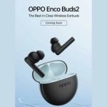 Thông số kỹ thuật chính của OPPO Enco Buds 2 được tiết lộ thông qua Flipkart