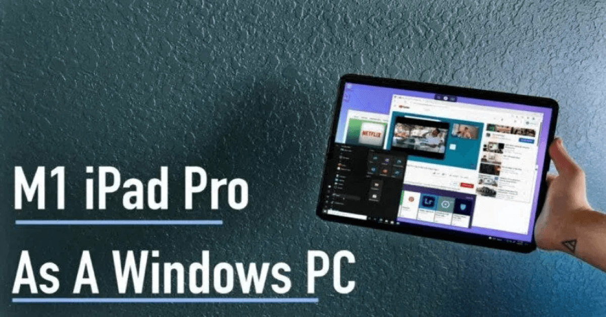 ipad-pro-m1-chay-muot-windows-10-2