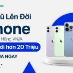 Thu cũ, đổi mới, lên đời iPhone chính hãng VN/A | Hoàng Hà Mobile
