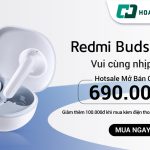 Hotsale mở bán Redmi Buds 4 Lite