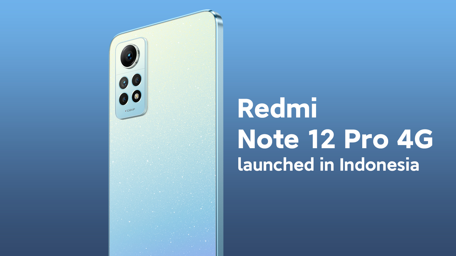Redmi Note 12 Pro 4G phát hành đầu tiên tại Indonesia