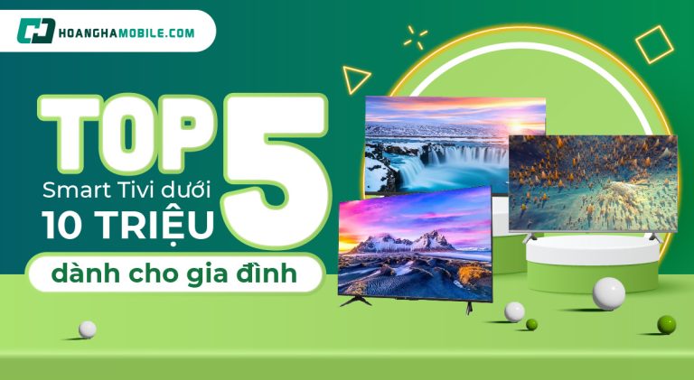 Top 5 Smart Tivi dưới 10 triệu-01