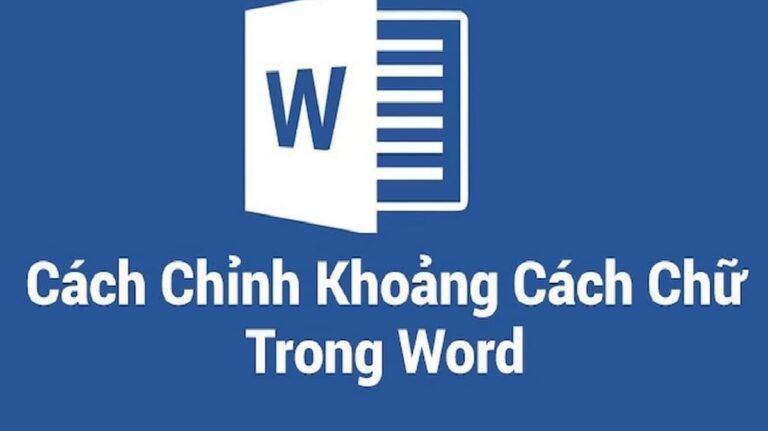 cách chỉnh khoảng cách chữ trong word