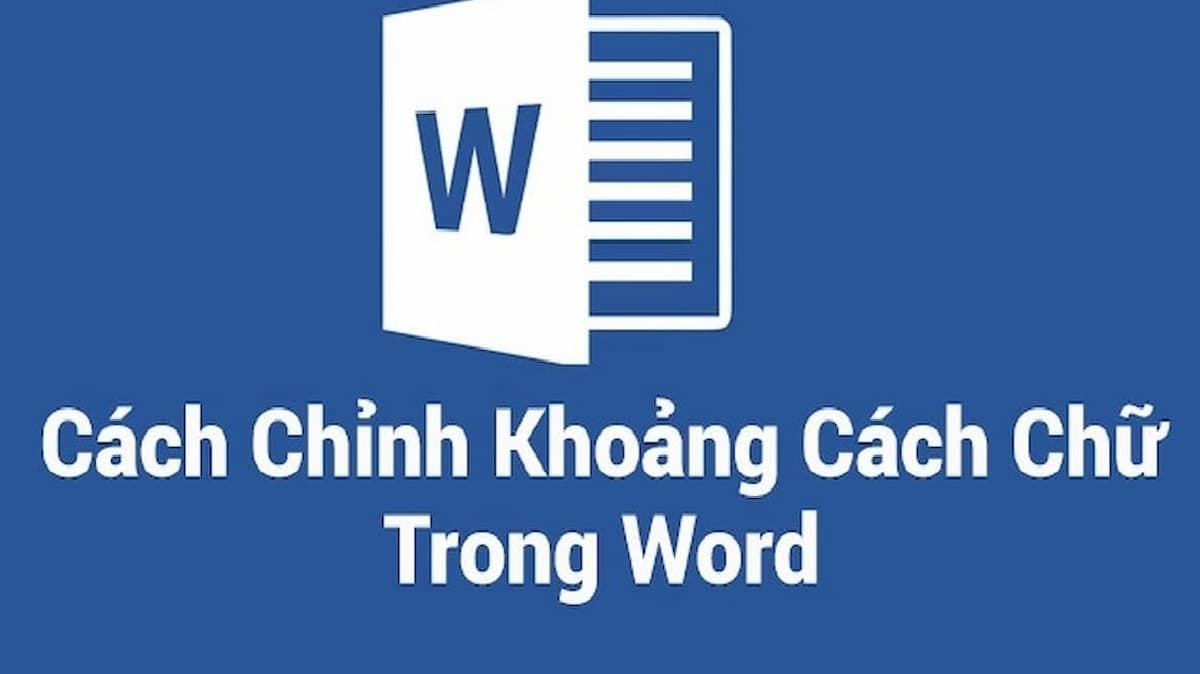 cách chỉnh khoảng cách chữ trong word