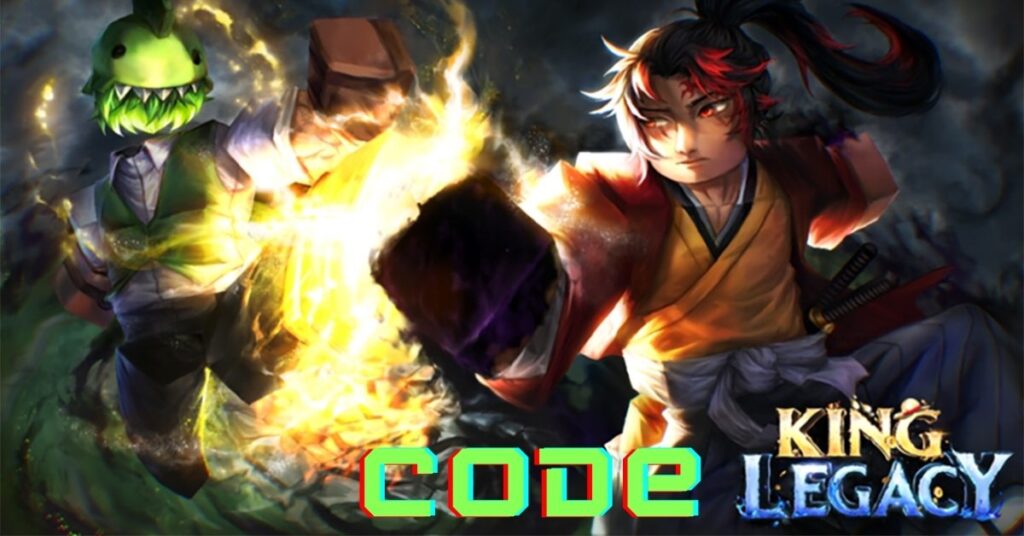 Code King Legacy Mới Nhất [Tháng 3/2026] - Full Code Còn Hạn