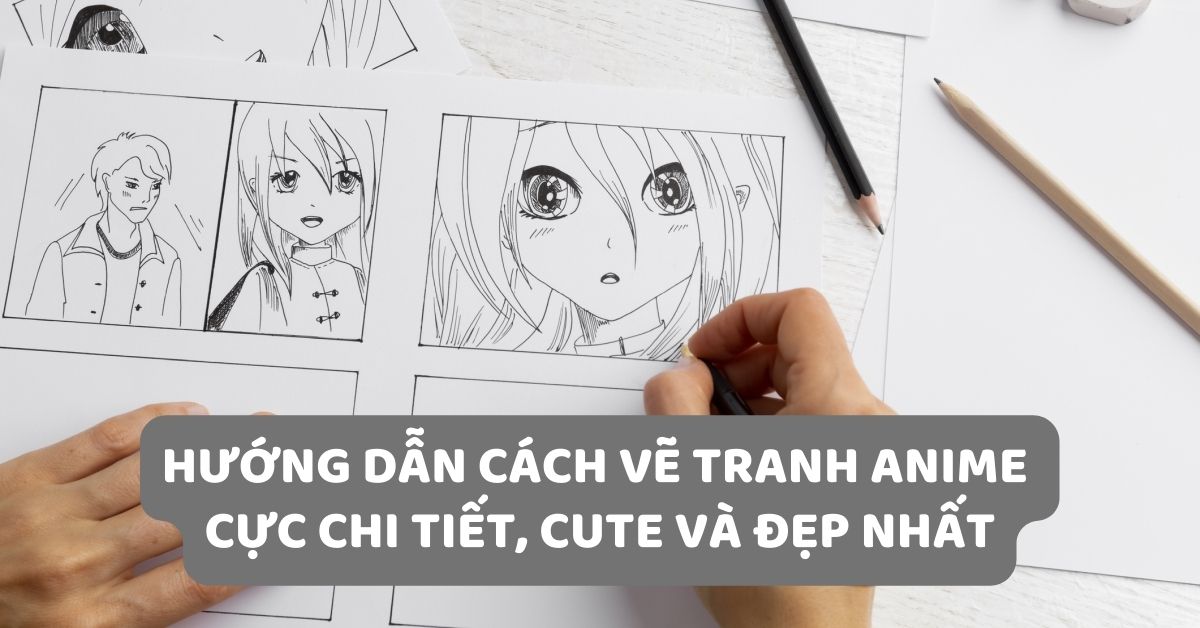 Chi tiết 83+ cách vẽ tranh anime siêu hot - Tin Học Vui