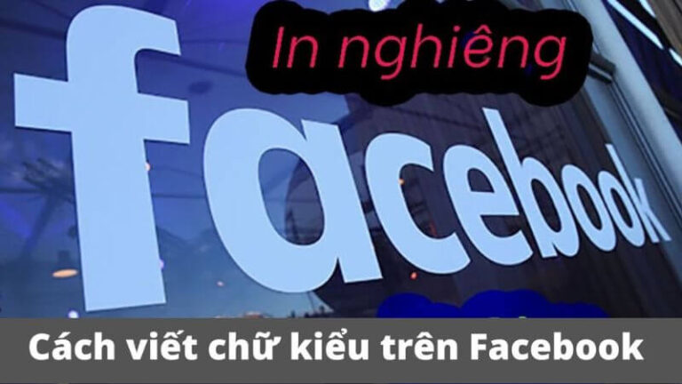 Cách Viết Chữ Kiểu Trên Facebook: 100+ Font Đẹp, In Đậm, Nghiêng