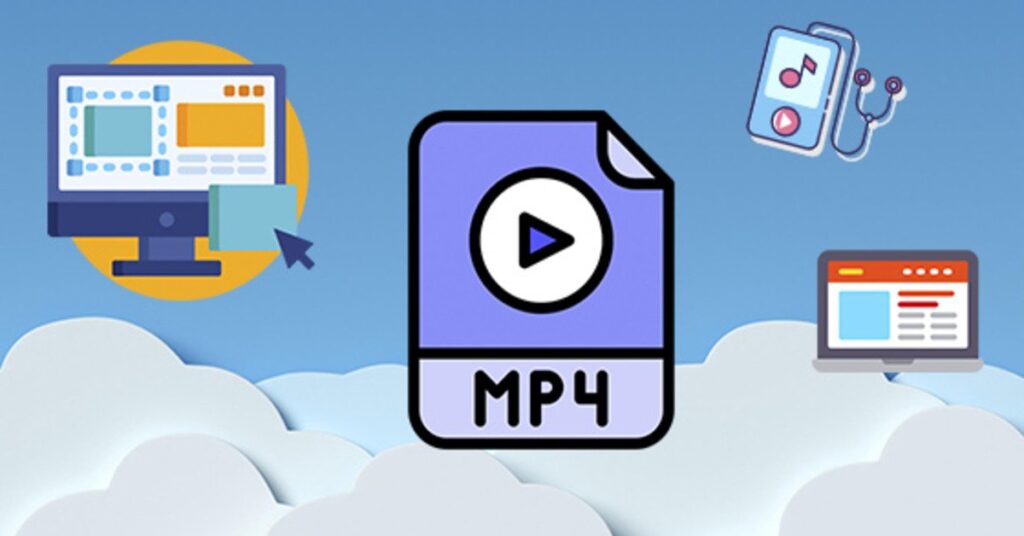 File MP4 là gì? Cách mở, chuyển đổi file MP4 sang MP3, 3GP, GIF