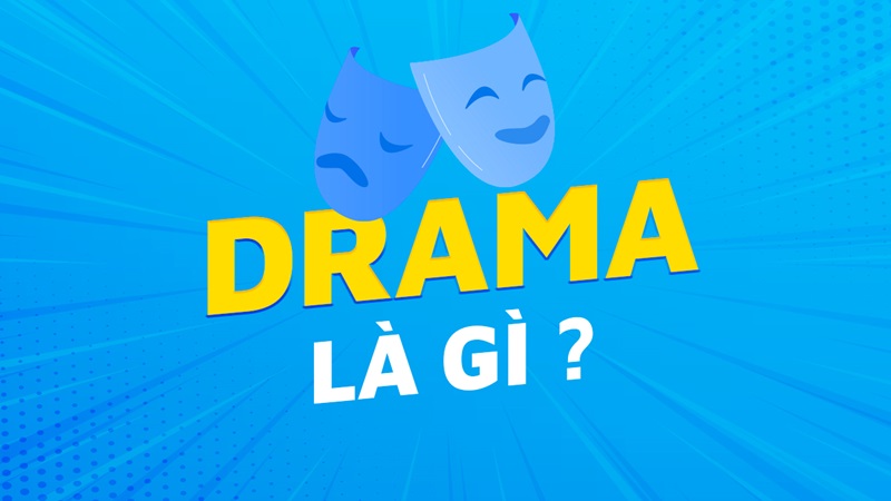 drama-nghia-la-gi