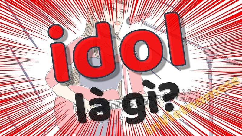 idol-la-gi