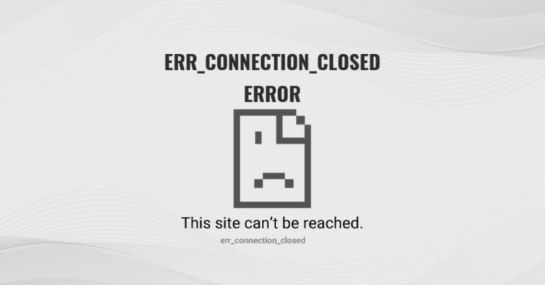 khac-phuc-loi-err_connection_closed-1