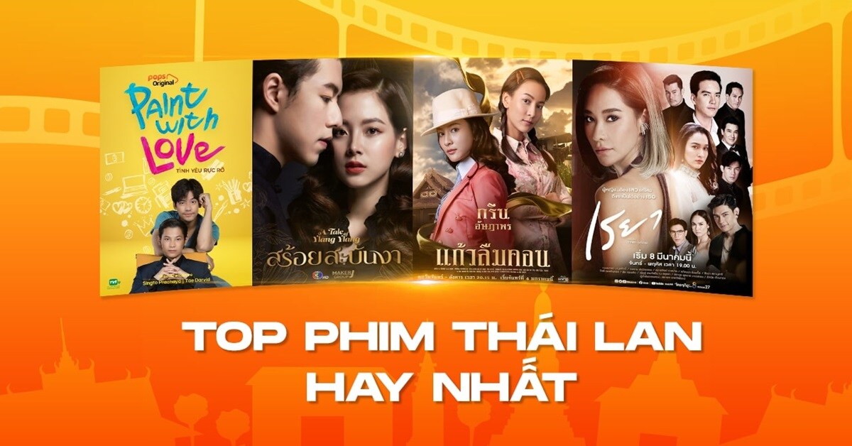Top 10 phim Thái Lan hay, mới nhất và đáng xem 2024