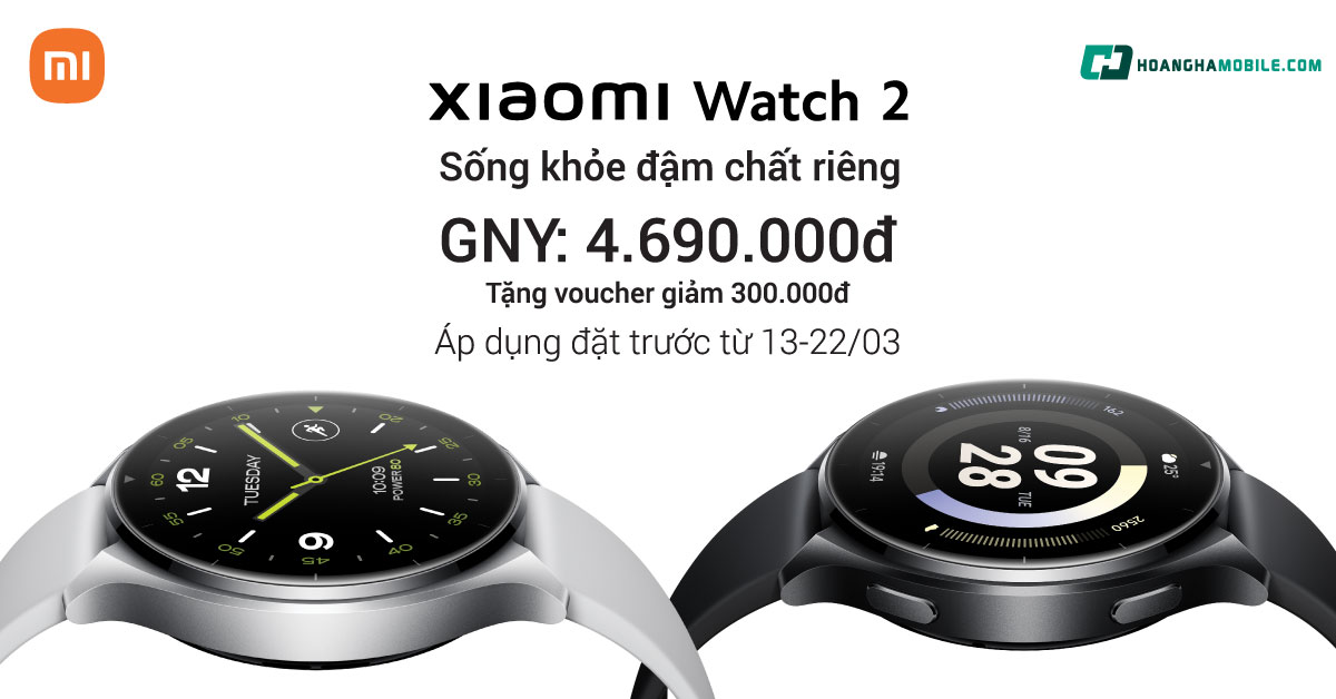 [13.03 – 22.03] Đặt trước Xiaomi Watch 2 – Tặng voucher 300K