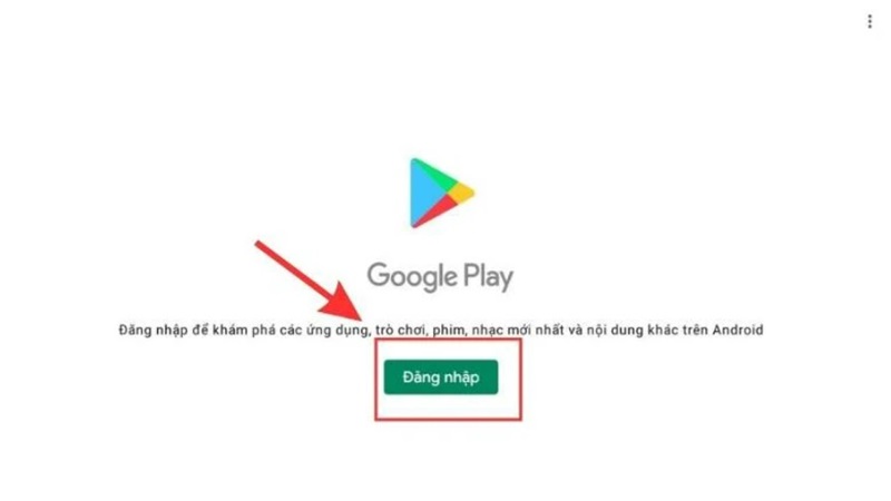 Bước 2: Đăng nhập vào Google Play Store