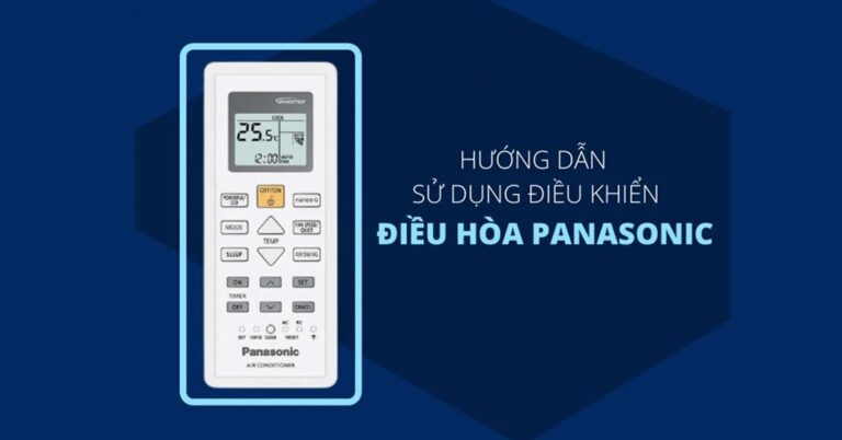 Các nút điều khiển điều hòa Panasonic và chức năng sử dụng đầy đủ nhất