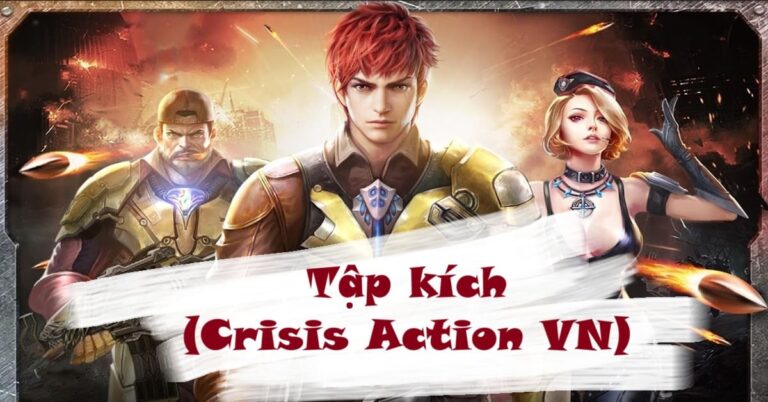 Tải Tập Kích (Crisis Action VN) trên PC nhanh và đơn giản