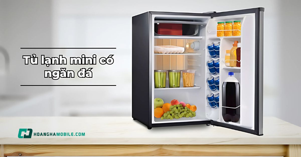 Top 5 tủ lạnh mini có ngăn đá tốt nhất hiện nay