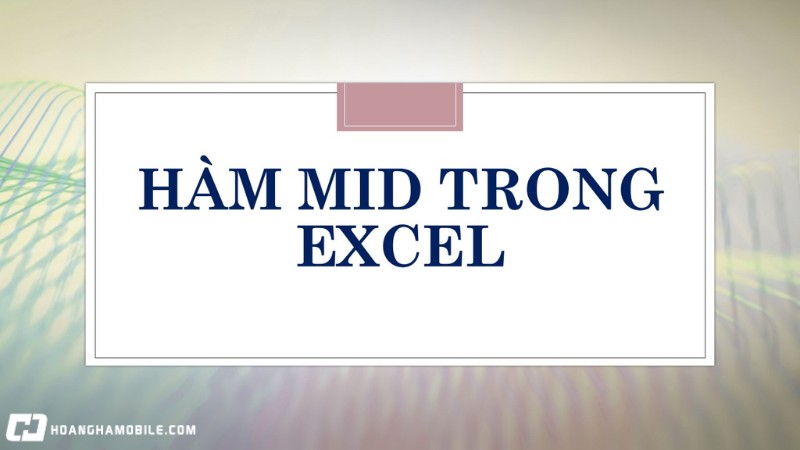 ham-mid-trong-excel-cu-phap-va-cach-su-dung-kem-vi-du-minh-hoa-chi-tiet-2